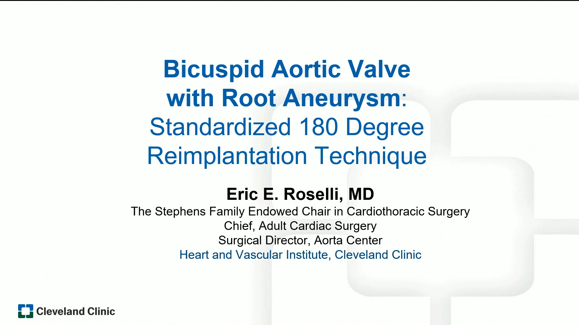 Bicuspid Aortic Valve with Root Aneurysm: Standardized 180-Degree ...